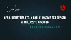 G.V.K. Industries Ltd. & Anr. v. Income Tax Officer & Anr., (2011) 4 SCC 36