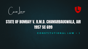 State of Bombay v. R.M.D. Chamarbaugwala, AIR 1957 SC 699
