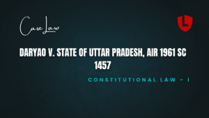 Daryao v. State of Uttar Pradesh, AIR 1961 SC 1457