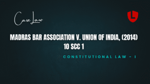 Madras Bar Association v. Union of India, (2014) 10 SCC 1