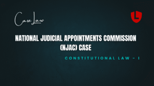National Judicial Appointments Commission (NJAC) Case