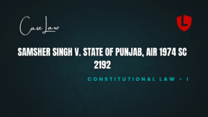 Samsher Singh v. State of Punjab, AIR 1974 SC 2192