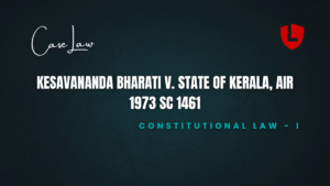 Kesavananda Bharati v. State of Kerala, AIR 1973 SC 1461