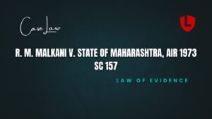 R. M. Malkani v. State of Maharashtra, AIR 1973 SC 157