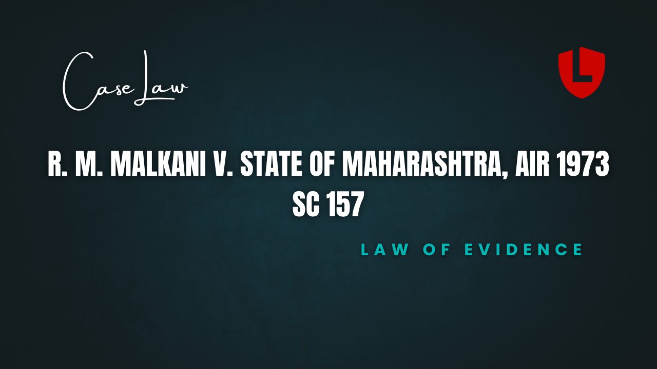 R. M. Malkani v. State of Maharashtra, AIR 1973 SC 157