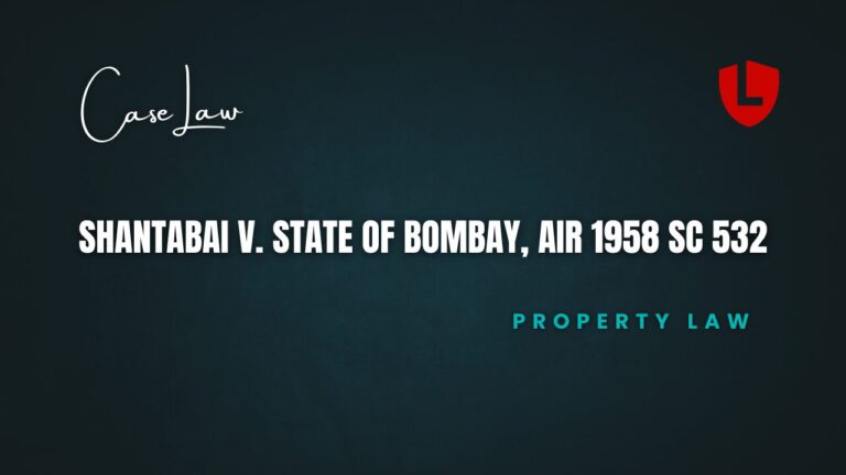 Shantabai v. State of Bombay, AIR 1958 SC 532