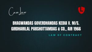 Bhagwandas-Goverdhandas-Kedia-v.-Ms.-Girdharilal-Parshottamdas-Co.-AIR-1966-SC-543